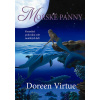 Mořské panny - Kouzelný podvodní svět mořských lidí - Doreen Virtue, Ph. D.
