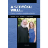 A strýčku Willi - Grün Anselm