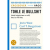 Tohle je bullshit - Carl Bergstrom, Jevin West