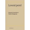 Lovení perel - Hannah Arendtová, Walter Benjamin