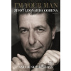 I'm Your Man: Život Leonarda Cohena - Sylvie Simmonsová