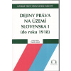 Dejiny práva na území Slovenska I. (do roku 1918) (Jozef Beňa, Tomáš Gábriš - vyd. Právnická fakulta UK)