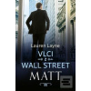 Vlci z Wall Street Matt (Lauren Layne)