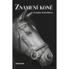 Znamení koně - Kristýna Komárková