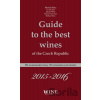 Guide to the best wines of the Czech Republic 2015 - 2016 - Kolektív autorov