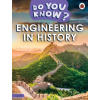 Do You Know? Level 3 - Engineering in History