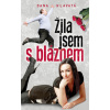 Žila jsem s bláznem - Hlavatá Dana