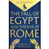 The Fall of Egypt and the Rise of Rome - Guy De La Bédoyère