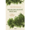Naslouchání mechu - Kimmererová Wall Robin