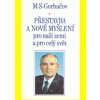 Přestavba a nové myšlení pro naši zemi a pro celý svět - M S Gorbačov
