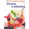 Biblia šéfkuchára Ovocie a zelenina