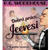 Dobrá práce, Jeevesi (Pelham Grenville Wodehouse; Radek Valenta)
