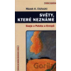 Světy, které neznáme - Marek A. Cichocki