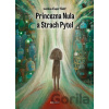 Princezna Nula a Strach Pytel - Lenka Čupr Šafr