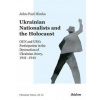 Ukrainian Nationalists and the Holocaust - OUN and UPA's Participation in the Destruction of Ukrainian Jewry, 1941-1944