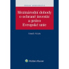 Mezinárodní dohody o ochraně investic a právo Evropské unie - Fecák Tomáš