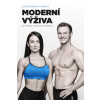 Moderní výživa ve fitness a silových sportech - Roubík Lukáš