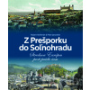 Z Prešporku do Soľnohradu - Robert Hofrichter, Peter Janoviček