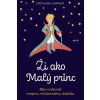 Ži ako Malý princ - Garnier Stephánie