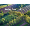 Půda a život civilizací - Cílek Václav Hladík Jiří