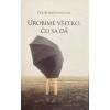 Urobíme všetko, čo sa dá (kniha, Eva Borušovičová)