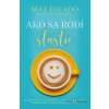 Ako sa rodí šťastie - Max Lucado - online doručenie