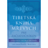 Tibetská kniha mŕtvych pre začiatočníkov - Lama Lhanang Rinpoche a Mordy Levine