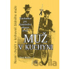 Muž v kuchyni - Pavel Martin