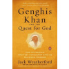 Genghis Khan And The Quest For God