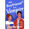 My Boyfriend is a Vampir…