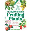 Florida's Best Fruiting Plants (Charles R Boning)(Brožovaná)