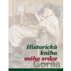 Historická kniha mého srdce - Jiří Hanuš a kolektív