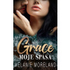 Grace, moje spása - Melanie Moreland