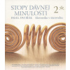 Stopy dávnej minulosti 2 Slovensko v staroveku