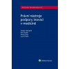 Právní nástroje podpory inovací v medicíně - Tomáš Holčapek, Lucie Široká, Petr Šustek, Martin Šoc