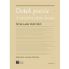 Dotek poezie - William Waters