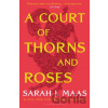 A Court of Thorns and Roses - Sarah J. Maas