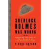 Sherlock Holmes Was Wrong