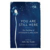 You Are Still Here