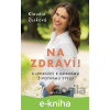 E-kniha Na zdraví! - doc. PaedDr. Klaudia Zusková PhD.