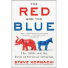 The Red and the Blue: The 1990s and the Birth of Political Tribalism