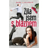 Žila jsem s bláznem - Dana Hlavatá