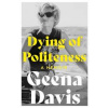 Dying of Politeness - Geena Davis, William Collins