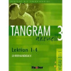 Tangram 3 Aktuell Lektion 1 4 Lehrerhandbuch - Blüggel Beate;Bosse Elke;Dallapiazza Rosa Maria;Haberland Susanne;Schümann Anja;von Jan Eduard