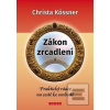 Zákon zrcadlení (Christa Kössner)