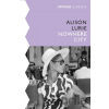 The Nowhere City - Alison Lurie
