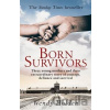 Born Survivors - Wendy Holden