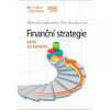 Finanční strategie - krok za krokem - Miloslav Keřkovský, Petr Novák a kol.