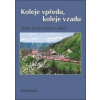Koleje vpředu, koleje vzadu - Kovář Pavel
