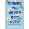 Things We Never Got Over - Lucy Score